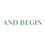 And Begin